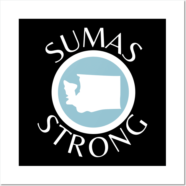 Sumas strong - born in Sumas washington Wall Art by TheWrightLife